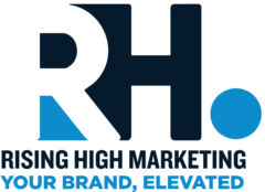 Rising High Marketing. Your Brand, Elevated.